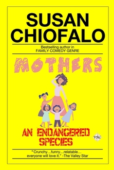 Paperback Mothers, An Endangered Species: Funny Stories About How Moms Barely Survive Book