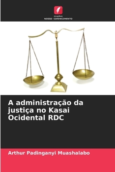 Paperback A administração da justiça no Kasai Ocidental RDC [Portuguese] Book