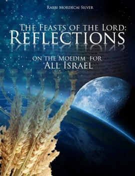 Paperback The Feasts of the Lord: Reflections on the Moedim for Judah and Ephraim Book