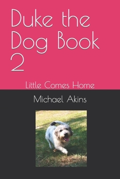 Paperback Duke the Dog Book 2: Little Comes Home Book