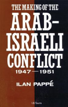 Hardcover The Making of the Arab-Israeli Conflict, 1947-1951 Book