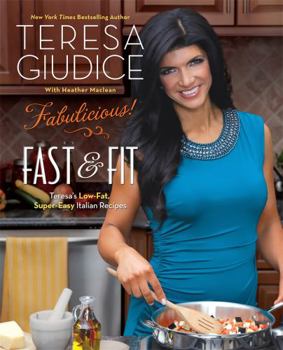 Paperback Fabulicious!: Fast & Fit: Teresa's Low-Fat, Super-Easy Italian Recipes Book