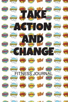 Paperback Take Action and Change Fitness Journal Book