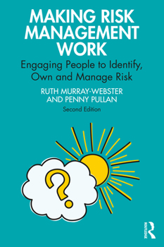 Paperback Making Risk Management Work: Engaging People to Identify, Own and Manage Risk Book