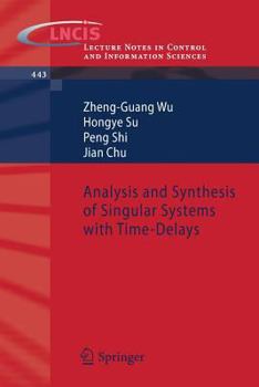 Paperback Analysis and Synthesis of Singular Systems with Time-Delays Book