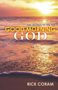 Hardcover Good Morning God: Daily Devotions For One Year Book