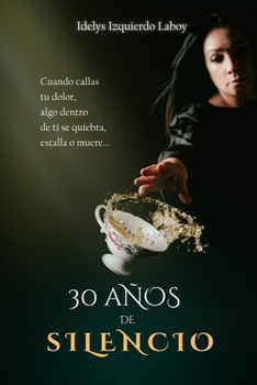 Paperback 30 años de silencio: Memorias noveladas [Spanish] Book