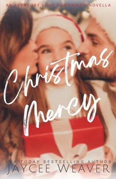 Paperback Christmas Mercy: an Everyday Love companion novella Book