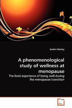 Paperback A phenomenological study of wellness at menopause Book