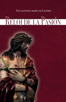 Reloj de la Pasión (Spanish Edition)