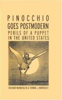 Hardcover Pinocchio Goes Postmodern: Perils of a Puppet in the United States Book