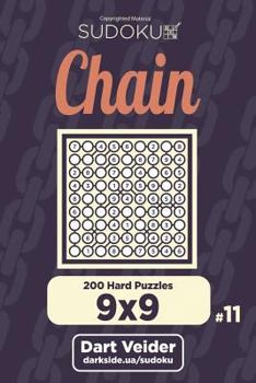 Paperback Chain Sudoku - 200 Hard Puzzles 9x9 (Volume 11) Book