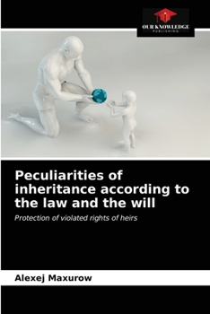 Paperback Peculiarities of inheritance according to the law and the will Book