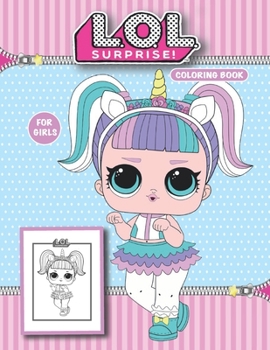 L.O.L. Surprise Coloring Book: L.O.L surprise Coloring Book For Girls ages 3-7