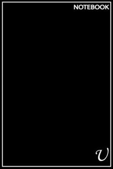 Paperback U: Monogram Initial U Notebook 6 x 9 110 Pages: This is the perfect Notebook for Boys, Girls, men, Women, Kids Birthday G Book