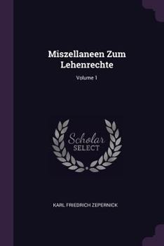 Paperback Miszellaneen Zum Lehenrechte; Volume 1 Book