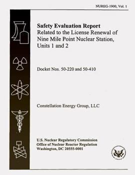Paperback Safety Evaluation Report Related to the License Renewal of Nine Mile Point Nuclear Station, Units 1 and 2 Book