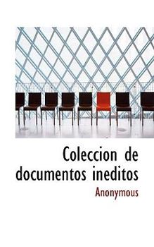 Paperback Colecci?n de documentos in?ditos [Spanish] Book