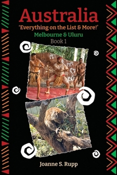 Australia Everything on the List & More: Melbourne & Uluru