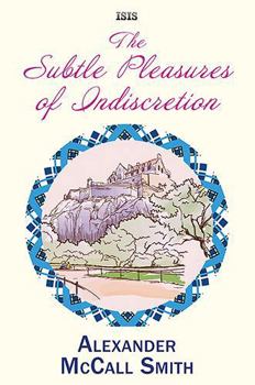 Paperback The Subtle Pleasures of Indiscretion (Isabel Dalhousie) Book