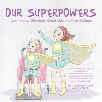Paperback Our Superpowers: Celebrating Differently-Abled Kids and Their Siblings Book