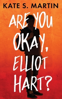 Paperback Are You Okay, Elliot Hart? Book