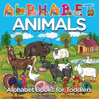 Paperback Alphabet Animals: Alphabet Books for Toddlers Book