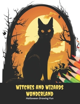 Paperback Witches and Wizards Wonderland: Halloween Drawing Fun, 50 pages, 8.5x11 inches Book