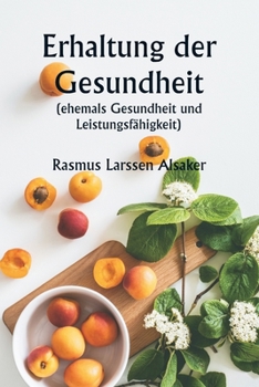 Paperback Erhaltung der Gesundheit (ehemals Gesundheit und Leistungsfähigkeit) [German] Book