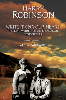 Paperback Write It on Your Heart: The Epic World of an Okanagan Storyteller Book