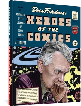 Hardcover Heroes of the Comics: Portraits of the Pioneering Legends of Comic Books Book