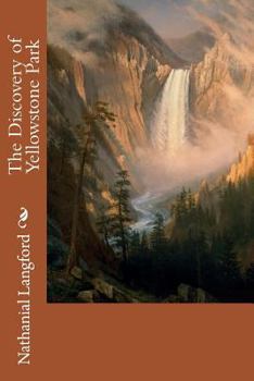 Paperback The Discovery of Yellowstone Park Book