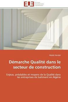 Paperback Démarche Qualité Dans Le Secteur de Construction [French] Book