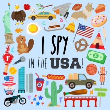Paperback I Spy - In The USA!: A Fun Guessing Game for 3-5 Year Olds [Large Print] Book