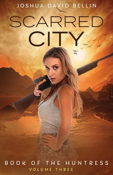 Scarred City - Book #3 of the Book of the Huntress