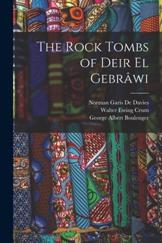 The Rock Tombs of Deir El Gebrâwi