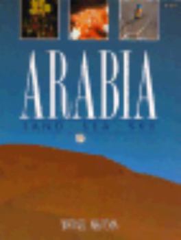 Hardcover Arabia: Sand, Sea, Sky Book