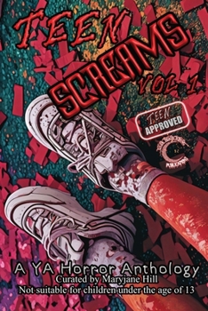 Teen Screams : A YA Horror Anthology