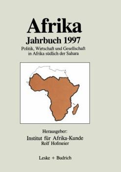 Afrika Jahrbuch 1997: Politik, Wirtschaft Und Gesellschaft in Afrika Sudlich Der Sahara - Book #11 of the Afrika Jahrbuch