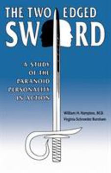 Paperback The Two-Edged Sword: A Study of the Paranoid Personality in Action Book