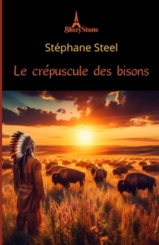 Paperback Le crépuscule des bisons [French] Book