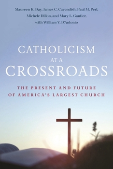 Hardcover Catholicism at a Crossroads: The Present and Future of America's Largest Church Book