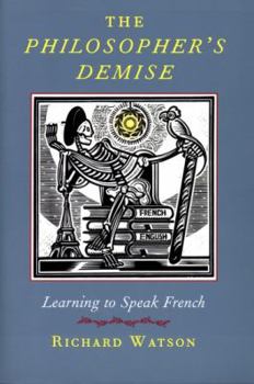 Paperback The Philosopher's Demise: Learning to Speak French Book