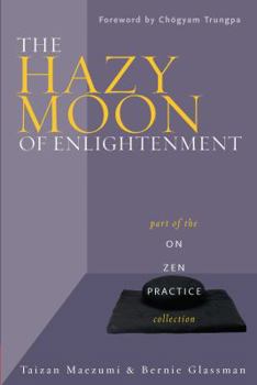 Paperback The Hazy Moon of Enlightenment: Part of the on Zen Practice Collection Book