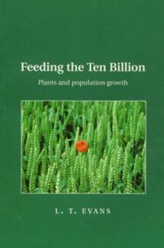 Hardcover Feeding the Ten Billion: Plants & Population Growth Book