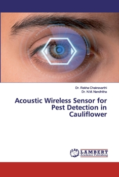 Paperback Acoustic Wireless Sensor for Pest Detection in Cauliflower Book