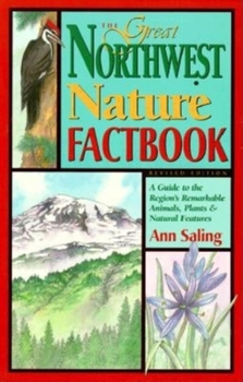 Paperback Great Northwest Nature Factbook: A Guide to the Region's Animals, Plants, & Natural Resources Book