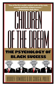 Paperback Children of the Dream: The Psychology of Black Success Book