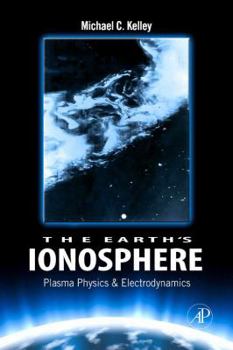 The Earth's Ionosphere - Book #96 of the International Geophysics