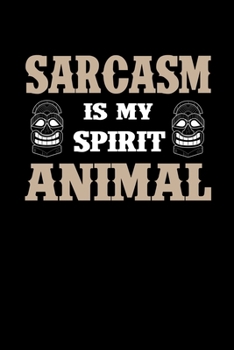 Notizbuch: Sarkasmus Spirit Animal Zynisch Lustiges Geschenk 120 Seiten, 6X9 (Ca. A5), Liniert (German Edition)